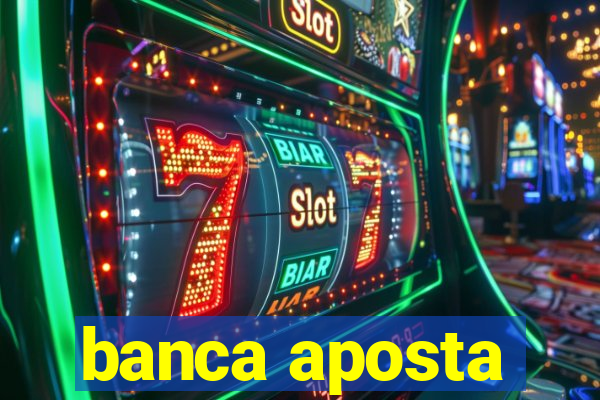 banca aposta